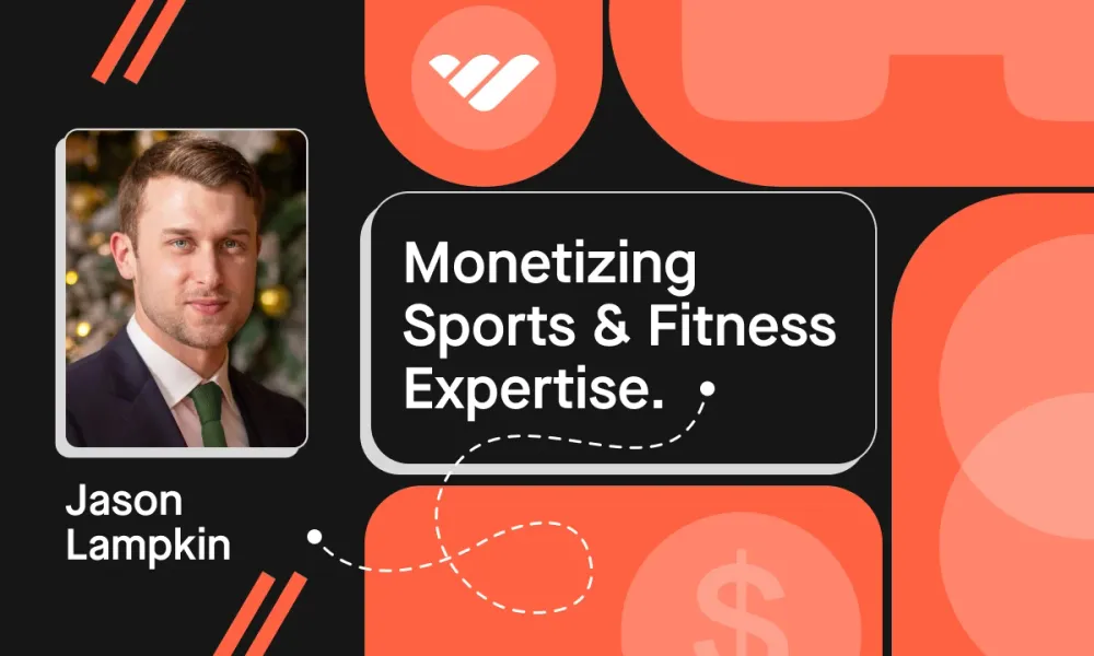 Monetizing sports and fitness expertise with Jason Lampkin