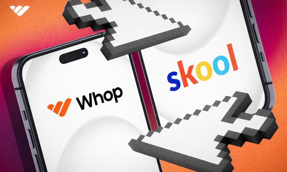 Whop vs. Skool for online courses and communities